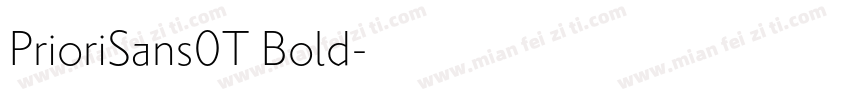PrioriSans0T Bold字体转换